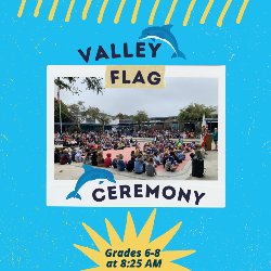 Valley Flag Ceremony for Middle School (6-8 Grades)